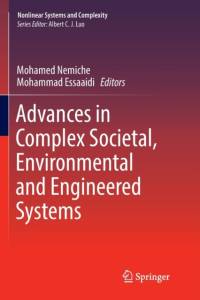 Advances in Complex Societal, Environmental and Engineered Systems