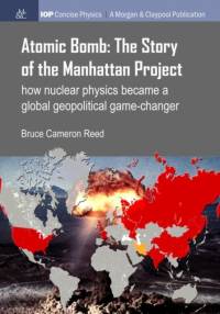 Atomic Bomb: The Story of the Manhattan Project av Bruce Cameron Reed