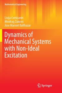 Dynamics of Mechanical Systems with Non-Ideal Excitation av Livija Cveticanin