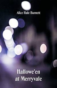 Hallowe'en at Merryvale av Alice Hale Burnett