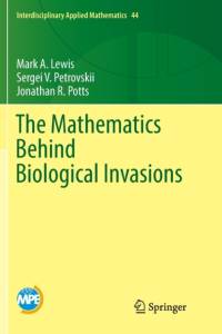 The Mathematics Behind Biological Invasions av Mark A. Lewis