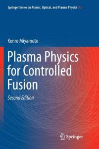 Plasma Physics for Controlled Fusion av Kenro Miyamoto