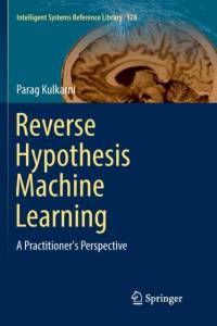 Reverse Hypothesis Machine Learning av Parag Kulkarni