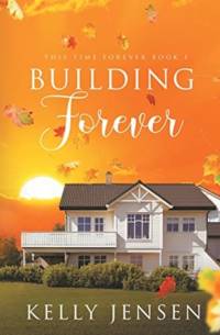 Building Forever av Kelly Jensen
