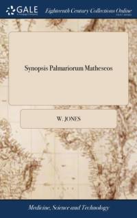 Synopsis Palmariorum Matheseos av W Jones