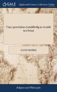 Can y Pererinion Cystuddiedig AR Eu Taith Tu a Seion av David Morris