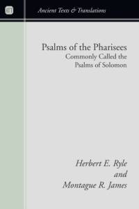 Psalms of the Pharisees, Commonly Called the Psalms of Solomon av Montague Rhodes James