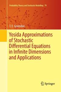 Yosida Approximations of Stochastic Differential Equations in Infinite Dimensions and Applications av T. E. Govindan