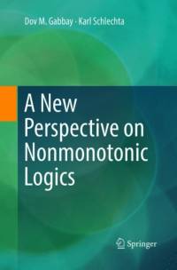A New Perspective on Nonmonotonic Logics av Dov M. Gabbay