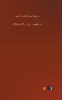 Chess Fundamentals av Jose Raul Capablanca
