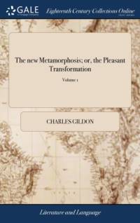 New Metamorphosis; Or, the Pleasant Transformation av Charles Gildon