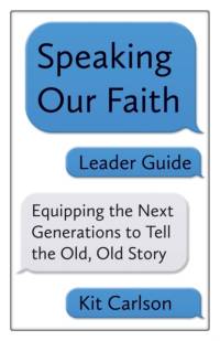 Speaking Our Faith Leader Guide av Kit Carlson