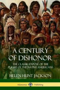 Century of Dishonor av Helen Hunt Jackson