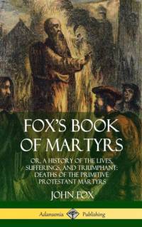 Fox's Book of Martyrs av John Fox