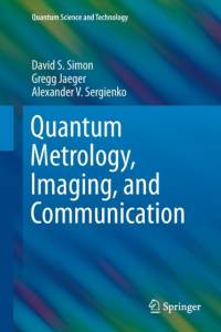 Quantum Metrology, Imaging, and Communication av Gregg Jaeger