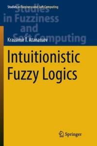 Intuitionistic Fuzzy Logics av Krassimir T. Atanassov