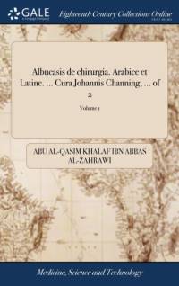 Albucasis de chirurgia. Arabice et Latine. ... Cura Johannis Channing, ... of 2; Volume 1 av Abu Al-Qasim Khalaf Ibn Abbas Al-Zahrawi