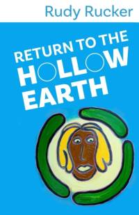 Return to the Hollow Earth av Rudy Rucker