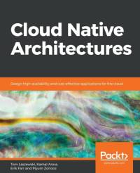 Cloud Native Architectures av Tom Laszewski