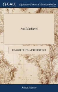 Anti-Machiavel av King Of Prussia Frederick