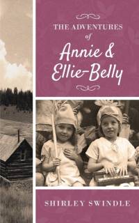 Adventures of Annie and Ellie-Belly av Shirley Swindle