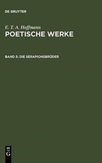 Die Serapionsbrüder, Band 1 av E. T. A. Hoffmann