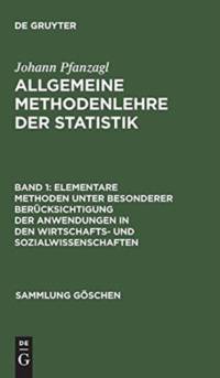 Elementare Methoden unter besonderer Berucksichtigung der Anwendungen in den Wirtschafts- und Sozialwissenschaften av Johann Pfanzagl