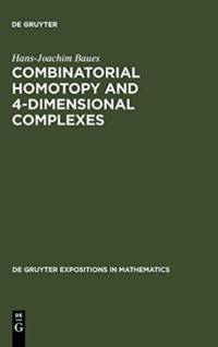 Combinatorial Homotopy and 4-Dimensional Complexes av Hans-Joachim Baues