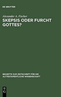 Skepsis Oder Furcht Gottes? av Alexander A Fischer