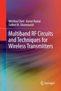 Multiband RF Circuits and Techniques for Wireless Transmitters av Fadhel M. Ghannouchi