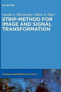 Strip-Method for Image and Signal Transformation av Leonid A. Mironovsky