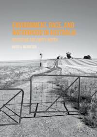 Environment, Race, and Nationhood in Australia av Russell McGregor