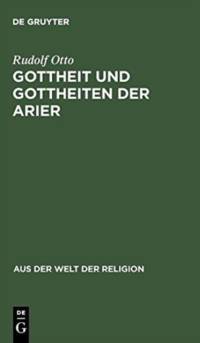 Gottheit und Gottheiten der Arier av Rudolf Otto