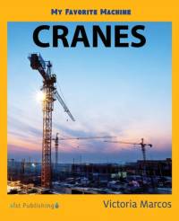 MY FAVORITE MACHINE: CRANES av Victoria Marcos