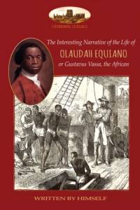The Interesting Narrative of the Life of Olaudah Equiano, or Gustavus Vassa, the African, Written by Himself av Olaudah Equiano