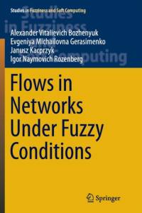 Flows in Networks Under Fuzzy Conditions av Janusz Kacprzyk