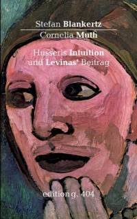 Husserls Intuition und Levinas' Beitrag av Stefan Blankertz