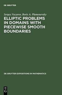 Elliptic Problems in Domains with Piecewise Smooth Boundaries av Sergey Nazarov