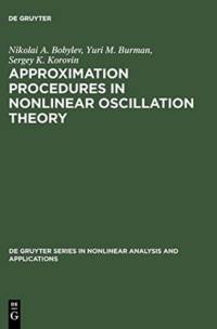 Approximation Procedures in Nonlinear Oscillation Theory av Sergey K. Korovin