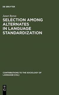 Selection among Alternates in Language Standardization av Janet Byron