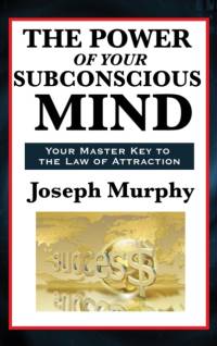 The Power of Your Subconscious Mind av Joseph Murphy