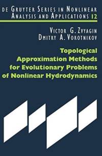 Topological Approximation Methods for Evolutionary Problems of Nonlinear Hydrodynamics av Victor G. Zvyagin