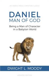 Daniel, Man of God av Dwight L Moody