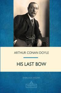 His Last Bow av Sir Arthur Conan Doyle