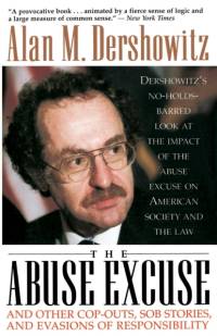 The Abuse Excuse av Alan Dershowitz