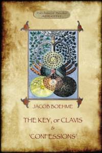 The Key of Jacob Boehme, & the Confessions of Jacob Boehme av Jacob Boehme
