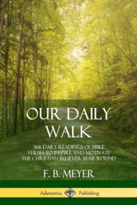 Our Daily Walk av F B Meyer