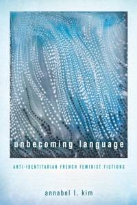 Unbecoming Language av Annabel L Kim