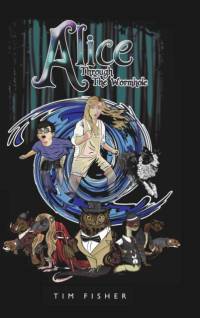 Alice Through the Wormhole av Tim Fisher