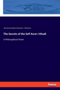 The Secrets of the Self Asrar-i Khudi av Muhammad Iqbal